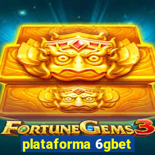 plataforma 6gbet